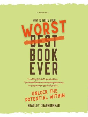 cover image of How to Write Your Worst Book Ever